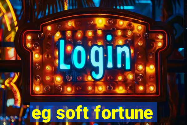 eg soft fortune